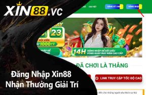 Đăng Nhập Xin88 Nhận Thưởng Giải Trí