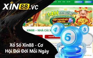 Xổ Số Xin88 - Cơ Hội Đổi Đời Mỗi Ngày